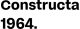 Immobilier neuf Constructa 1964